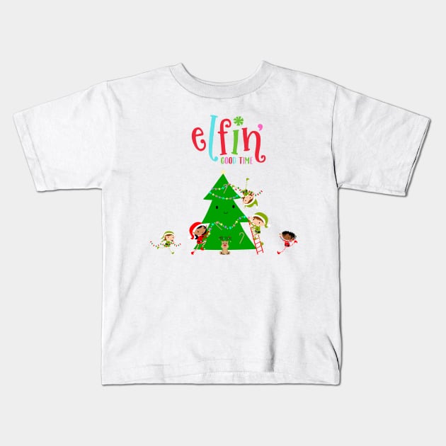 Elfin’ Good Time Kids T-Shirt by StuffWeMade